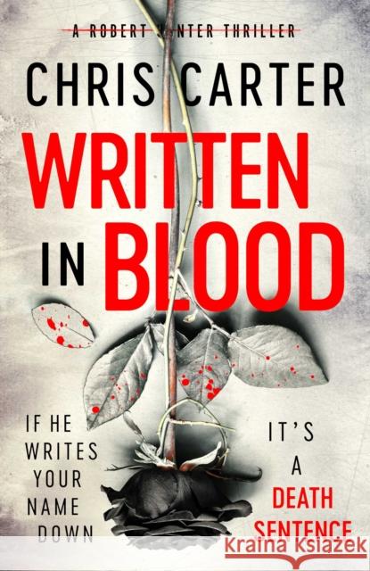 Written in Blood: The Sunday Times Number One Bestseller Chris Carter 9781471198434 Simon & Schuster Ltd - książka