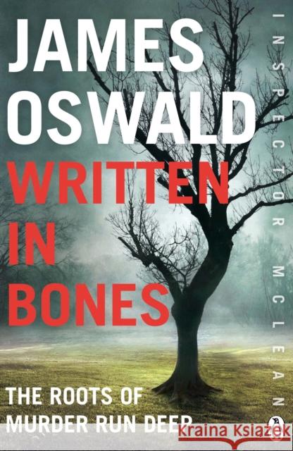 Written in Bones: Inspector McLean 7 James Oswald 9781405925297 Penguin Books Ltd - książka