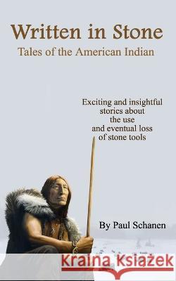 Written In Stone - Tales of the American Indian Paul Schanen Jane Jane Eden 9781932113938 Lauric Enterprises, Inc. - książka