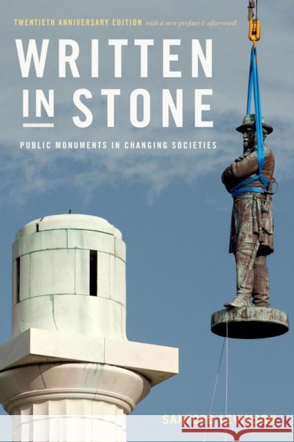 Written in Stone: Public Monuments in Changing Societies Sanford Levinson 9781478001720 Duke University Press - książka