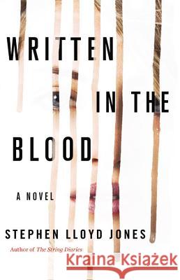 Written in the Blood Stephen Lloyd Jones 9780316254489 Mulholland Books - książka