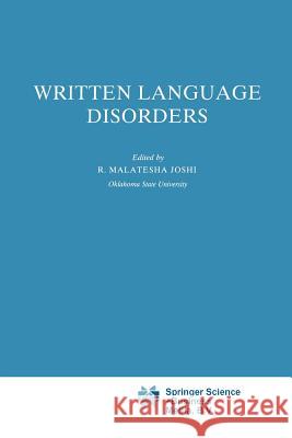 Written Language Disorders R. M. Joshi 9789401056595 Springer - książka