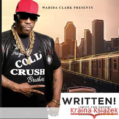 Written!: Lyrics & Rhymes Caz, Grandmaster 9781947732360 Wahida Clark Presents Publishing, LLC - książka