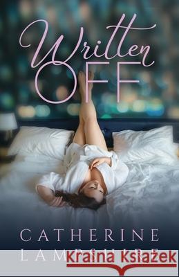 Written Off: The Invisible, Book 1 Catherine Lampshire 9781735212746 Catherine A. Lampshire - książka