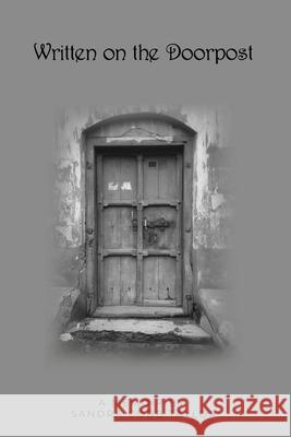 Written on the Doorpost: A Memoir by Sandra Cobb Taylor Sandra Cobb Taylor   9798571809870 Independently Published - książka