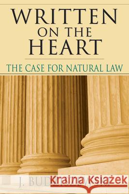 Written on the Heart: The Case for Natural Law Budziszewski, J. 9780830818914 InterVarsity Press - książka