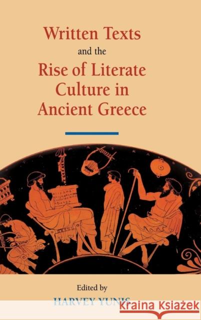 Written Texts and the Rise of Literate Culture in Ancient Greece  9780521809306 CAMBRIDGE UNIVERSITY PRESS - książka