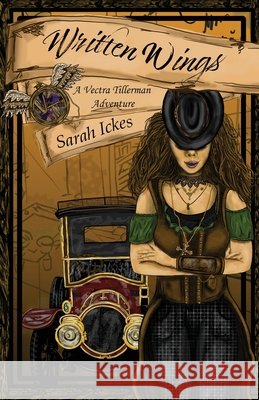 Written Wings (Vectra Tillerman #1) Sarah Ickes 9798986013763 Sarah Ickes Art Ltd. - książka