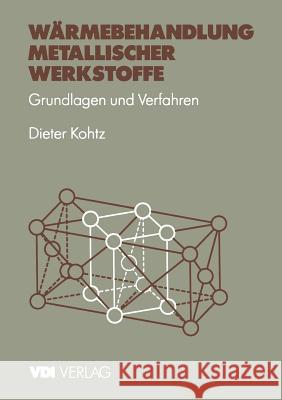 Wärmebehandlung Metallischer Werkstoffe: Grundlagen Und Verfahren Kohtz, Dieter 9783540621652 Not Avail - książka