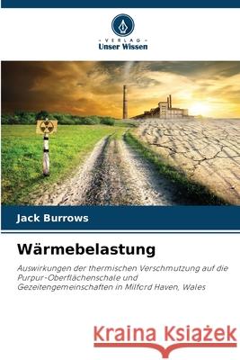Wärmebelastung Burrows, Jack 9786208725891 Verlag Unser Wissen - książka