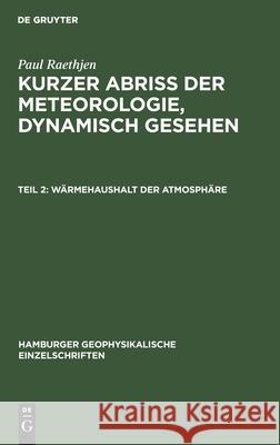 Wärmehaushalt Der Atmosphäre Paul Raethjen 9783112301319 De Gruyter - książka