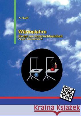 Wärmelehre: Skript zur Unterrichtseinheit Rueff, Andreas 9783744873949 Books on Demand - książka