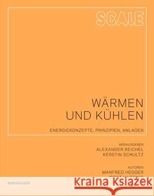 Wärmen und Kühlen : Energiekonzepte, Prinzipien, Anlagen Hegger, Manfred 9783034605113 Birkhäuser Berlin - książka