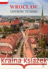 Wrocław, Ostrów Tumski. Przewodnik dla każdego Bożena Sobota 9788374544689 TUM - książka
