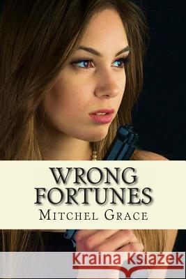 Wrong Fortunes Mitchel Grace 9781493582952 Createspace - książka
