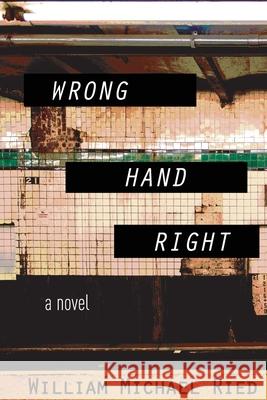 Wrong Hand Right William Michael Ried 9781966219163 William Ried - książka
