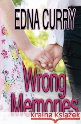 Wrong Memories Edna Curry 9781515336822 Createspace - książka