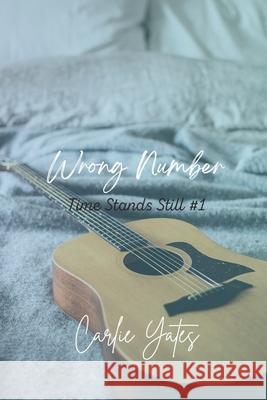 Wrong Number (Time Stands Still Book 1) Carlie Yates 9781733264945 Cardinal Moon - książka