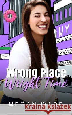 Wrong Place, Wright Time: a full length BBW Romance Megan Wade 9798467966847 Independently Published - książka