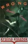 Wrong: Stories Denise Cooper Dennis Cooper 9780802133670 Atlantic Monthly Press