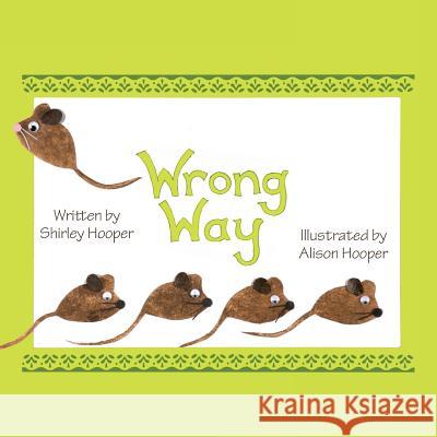 Wrong Way Shirley Hooper Alison Hooper 9781500763299 Createspace - książka