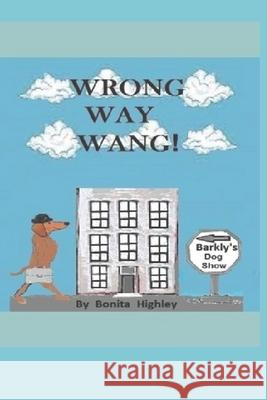 Wrong Way Wang Bonita Highley 9798862638431 Independently Published - książka