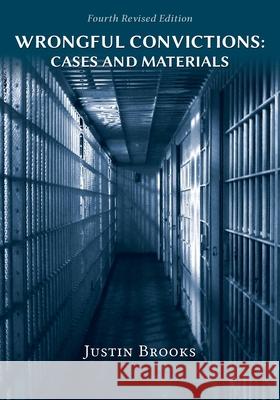 Wrongful Convictions: Cases and Materials - Fourth Edition Justin Brooks 9781600425561 Vandeplas Pub. - książka
