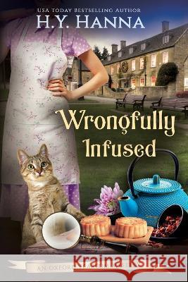 Wrongfully Infused (LARGE PRINT): The Oxford Tearoom Mysteries - Book 11 H. y. Hanna 9781922436665 H.Y. Hanna - Wisheart Press - książka