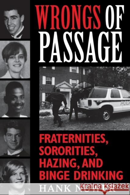 Wrongs of Passage: Fraternities, Sororities, Hazing, and Binge Drinking Nuwer, Hank 9780253214980 Indiana University Press - książka