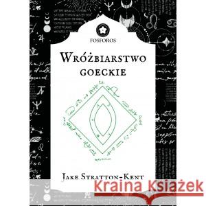 Wróżbiarstwo Goeckie STRATTON-KENT JAKE 9781068737077 FOSFOROS - książka