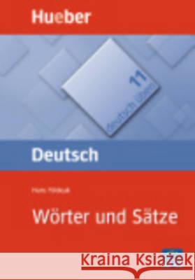 Wörter und Sätze : Satzgerüste für Fortgeschrittene. Niveau A2-C2 Földeak, Hans   9783190074594 Hueber - książka