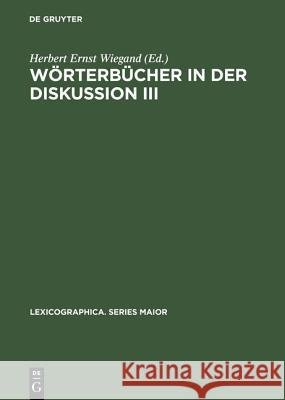 Wörterbücher in der Diskussion III Wiegand, Herbert Ernst 9783484309845 Max Niemeyer Verlag - książka