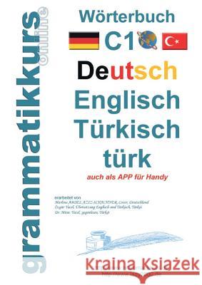 Wörterbuch C1 Deutsch-Englisch-Türkisch Dilek Türk, Marlene Abdel-Aziz-Schachner 9783738604160 Books on Demand - książka