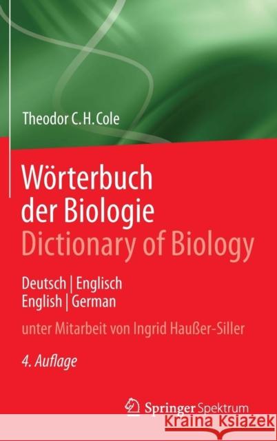 Wörterbuch Der Biologie Dictionary of Biology: Deutsch/Englisch English/German Cole, Theodor C. H. 9783642553271 Springer Spektrum - książka