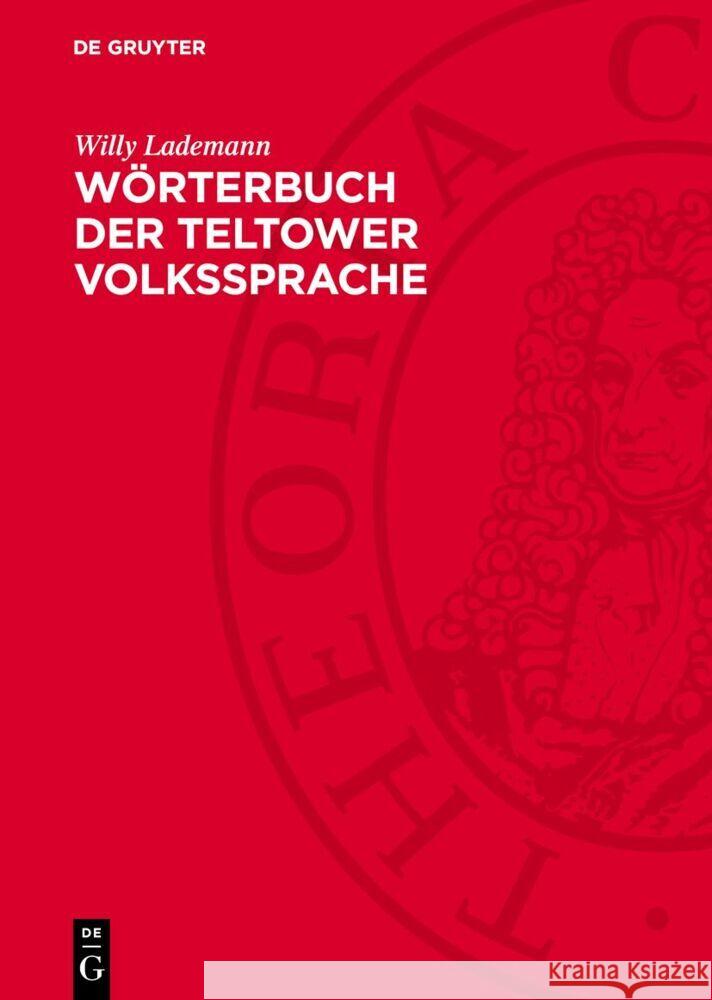 Wörterbuch der Teltower Volkssprache: (Telschet Wöderbuek) Willy Lademann 9783112766729 De Gruyter (JL) - książka