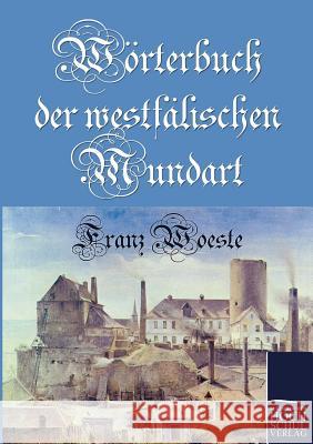 Wörterbuch der westfälischen Mundart Woeste, Franz 9783867415965 Europäischer Hochschulverlag - książka