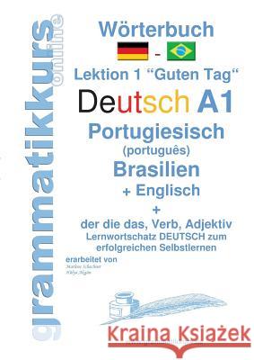 Wörterbuch Deutsch - Portugiesisch (Brasilien) - Englisch Niveau A1: Lernwortschatz A1 Lektion 1 