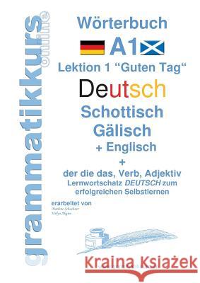 Wörterbuch Deutsch - Schottisch - Gälisch Englisch: Lernwortschatz A1 Lektion 1 