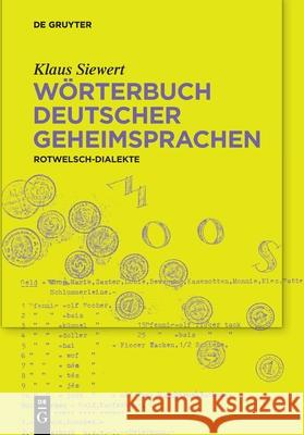 W?rterbuch Deutscher Geheimsprachen: Rotwelschdialekte Klaus Siewert 9783112216309 de Gruyter - książka
