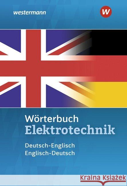 Wörterbuch Elektrotechnik : Deutsch-Englisch / Englisch-Deutsch Petersen, Hans-Joachim 9783142226293 Westermann Berufsbildung - książka