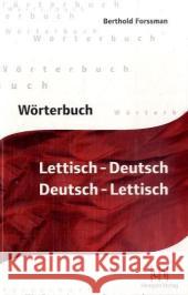 Wörterbuch Lettisch-Deutsch, Deutsch-Lettisch : Latviesu-vacu / Vacu-latviesu vardnica. Mehr als 43.000 Einträge Forssman, Berthold   9783934106581 Hempen - książka