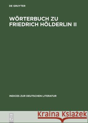 Wörterbuch zu Friedrich Hölderlin. II. Teil: Hyperion : Auf der Textgrundlage der Großen Stuttgarter Ausgabe  9783484380196 Max Niemeyer Verlag - książka