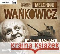 Wrzesień żagwiący audiobook Wańkowicz Melchior 9788379271771 Heraclon - książka
