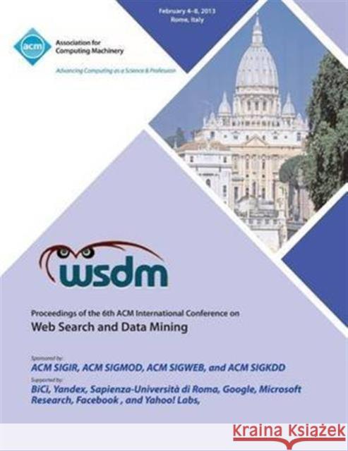 Wsdm 13 Proceedings of the 6th ACM International Conference on Web Search and Data Mining Wsdm 13 Conference Committee 9781450320887 ACM Press - książka