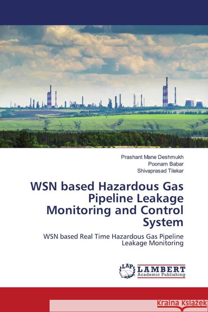 WSN based Hazardous Gas Pipeline Leakage Monitoring and Control System Prashant Man Poonam Babar Shivaprasad Tilekar 9786205513668 LAP Lambert Academic Publishing - książka