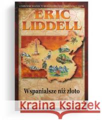 Wspanialsze niż złoto Eric Liddell 9788382472349 Szaron - książka
