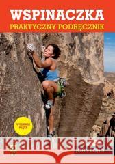 Wspinaczka Praktyczny podręcznik John Long 9788381511445 RM - książka