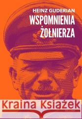 Wspomnienia żołnierza Heinz Guderian 9788311172418 Bellona - książka