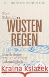 Wüstenregen Schmidt, Flor 9783843614450 Patmos Verlag