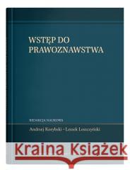 Wstęp do prawoznawstwa Andrzej Korybski, Leszek Leszczyński 9788322795026 UMCS - książka